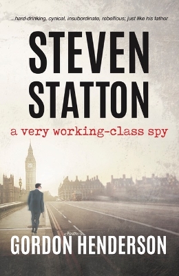 Book cover for Steven Statton - a very working-class spy