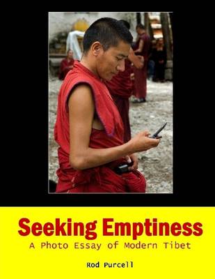 Book cover for Seeking Emptiness: A Photo Essay of Modern Tibet