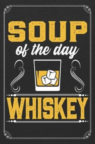 Cover of Soup of the Day Whiskey