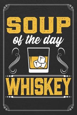 Book cover for Soup of the Day Whiskey
