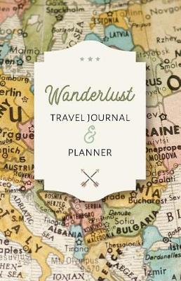 Book cover for Wanderlust Travel Journal and Planner