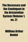 Book cover for The Necessary and the Contingent in the Aristotelian System (Volume 1, No. 2)