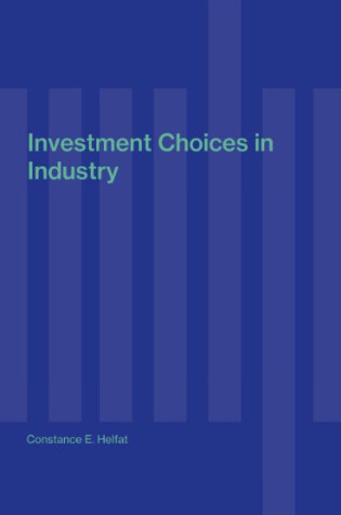 Cover of Investment Choices in Industry
