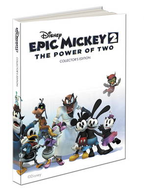 Book cover for Disney Epic Mickey 2: The Power of Two Collector's Edition