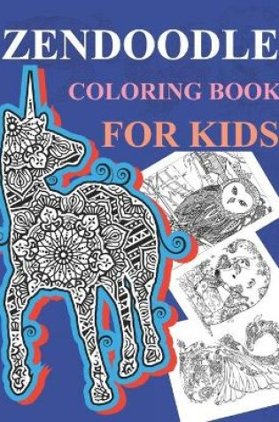 Cover of Zendoodle Coloring Book For Kids