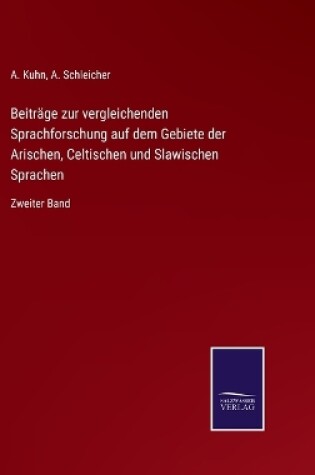 Cover of Beiträge zur vergleichenden Sprachforschung auf dem Gebiete der Arischen, Celtischen und Slawischen Sprachen