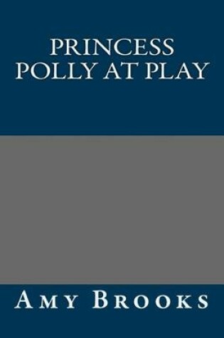 Cover of Princess Polly at Play