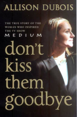 Cover of Don't Kiss Them Goodbye