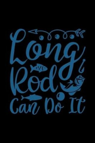 Cover of Long Rod Can do it�