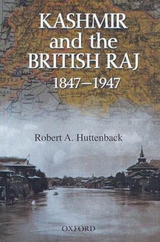 Cover of Kashmir and the British Raj 1847-1947