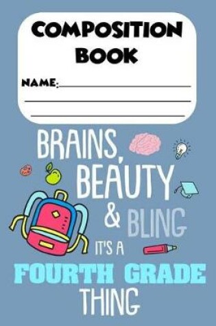 Cover of Composition Book Beauty, Brains & Bling It's A Fourth Grade Thing