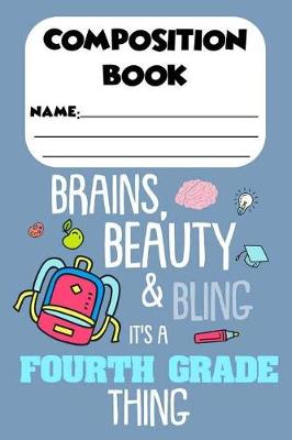 Book cover for Composition Book Beauty, Brains & Bling It's A Fourth Grade Thing