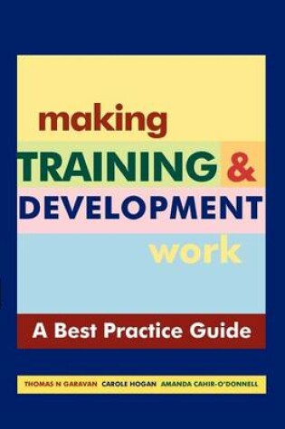 Cover of Making Training and Development Work : A Best Practice Guide