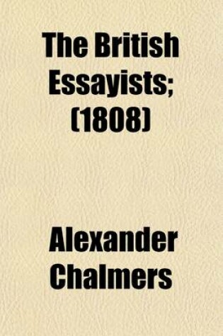 Cover of The British Essayists (Volume 24); Adventurer. with Prefaces, Historical and Biographical