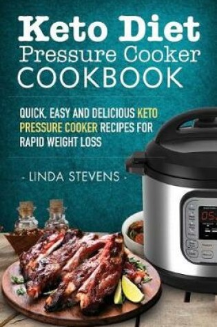 Cover of Keto Diet Pressure Cooker Cookbook