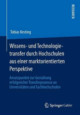 Book cover for Wissens- Und Technologietransfer Durch Hochschulen Aus Einer Marktorientierten Perspektive