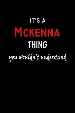 Cover of It's a Mckenna Thing You Wouldn't Understandl