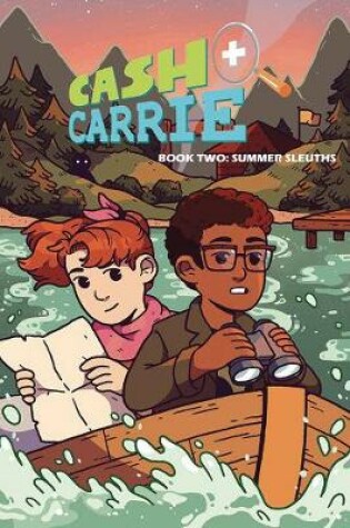 Cover of Cash & Carrie Book 2: Summer Sleuths!