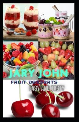 Book cover for Fruit Desserts. Easy and Tasty