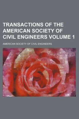 Cover of Transactions of the American Society of Civil Engineers Volume 1