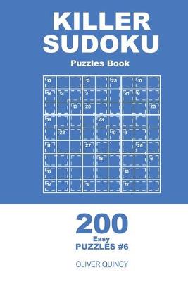 Book cover for Killer Sudoku - 200 Easy Puzzles 9x9 (Volume 6)