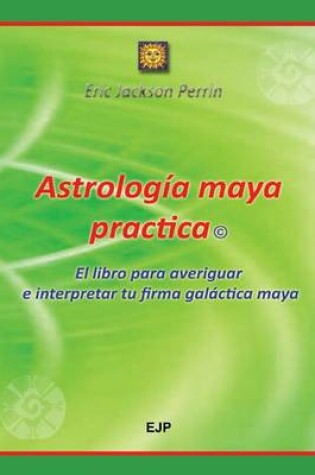 Cover of Astrologia Maya Practica
