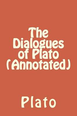 Book cover for The Dialogues of Plato (Annotated)