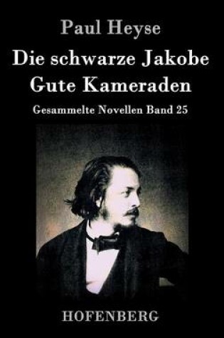 Cover of Die schwarze Jakobe / Gute Kameraden