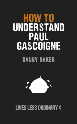 Book cover for How to Understand Paul Gascoigne