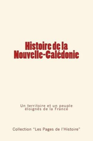 Cover of Histoire de la Nouvelle-Caledonie