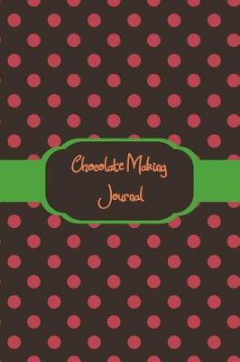 Book cover for Chocolate Making Journal