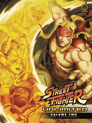 Book cover for Street Fighter Unlimited Volume 2: The Gathering