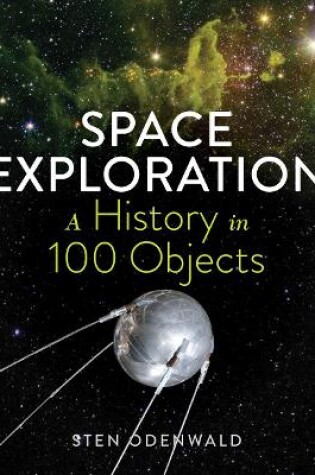 Cover of Space Exploration: A History in 100 Objects