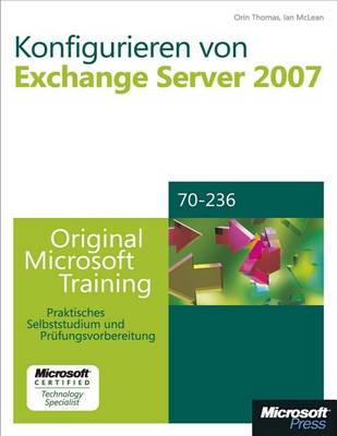 Book cover for Konfigurieren Von Microsoft Exchange Server 2007 - Original Microsoft Training Fur Examen 70-236