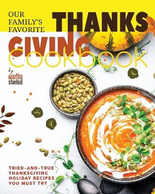 Book cover for Our Family's Favorite Thanksgiving Cookbook