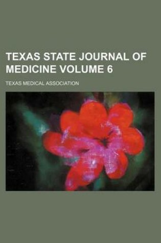 Cover of Texas State Journal of Medicine Volume 6