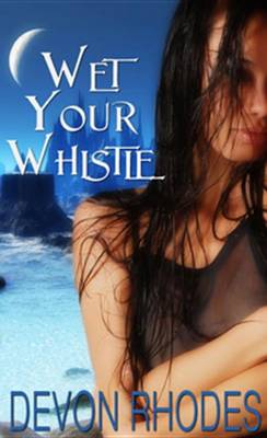 Book cover for Wet Your Whistle