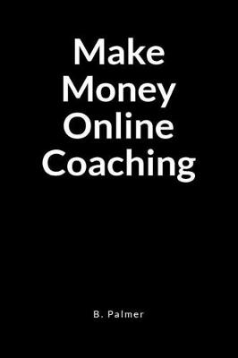 Book cover for Make Money Online Coaching