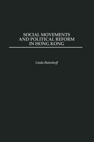 Cover of Social Movements and Political Reform in Hong Kong