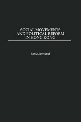 Cover of Social Movements and Political Reform in Hong Kong