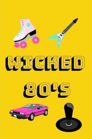 Cover of Wicked 80's