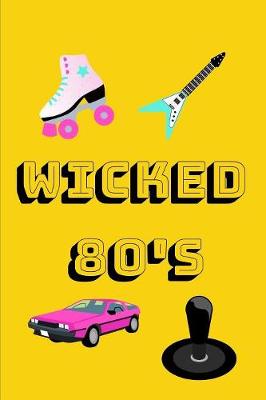 Book cover for Wicked 80's