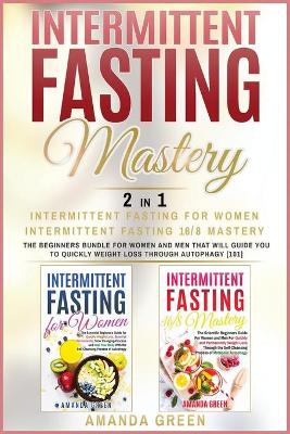 Cover of Intermittent Fasting Mastery - Intermittent Fasting For Women & Intermittent Fasting 16/8