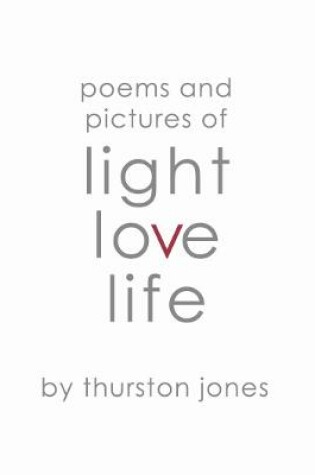 Cover of Poems and Pictures of Light, Love and Life