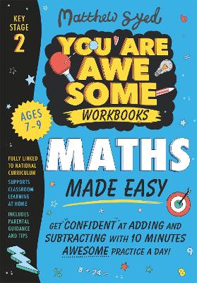 Book cover for Maths Made Easy: Get confident at adding and subtracting with 10 minutes' awesome practice a day!