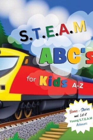 Cover of S.T.E.A.M ABC's for Kids A-Z