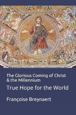 Book cover for The Glorious Coming of Christ & the Millennium