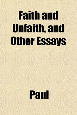 Book cover for Faith and Unfaith, and Other Essays