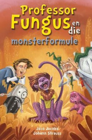 Cover of Professor Fungus en die monsterformule