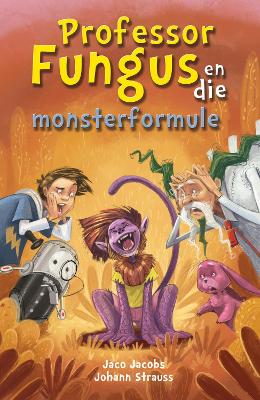 Cover of Professor Fungus en die monsterformule